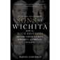 Sons of Wichita: How the Koch Brothers Became America's Most Powerful and Private Dynasty - Paperback