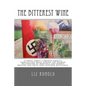 The Bitterest Wine: A novel about a French family's conflicting roles during the German Occupation of Provence and famous writers and poet - Paperback