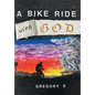 A Bike Ride with God - Hardcover