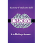 UnSpoken: UnVeiling Secrets - Hardcover