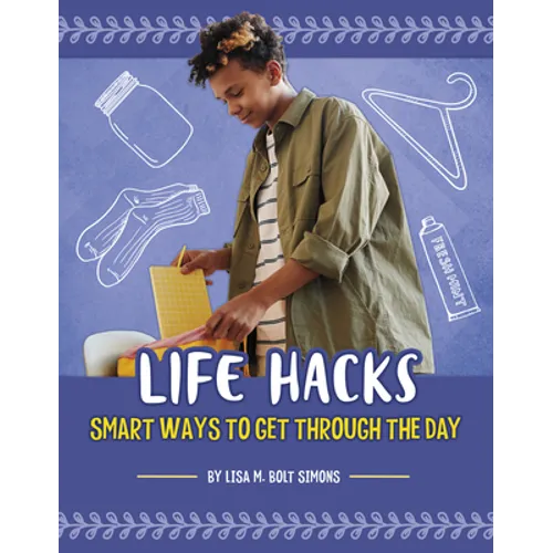 Life Hacks: Smart Ways to Get Through the Day - Hardcover