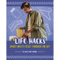 Life Hacks: Smart Ways to Get Through the Day - Hardcover