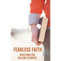 Fearless Faith: Devotions for College Students - Paperback