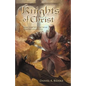 Knights of Christ: Living Today with the Virtues of Ancient Knighthood - Paperback