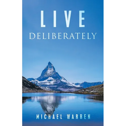 Live Deliberately - Paperback