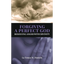 Forgiving a Perfect God: Resolving Anger with Divinity - Paperback