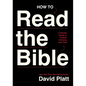 How to Read the Bible: A Simple Guide to Deeper Intimacy with God - Paperback