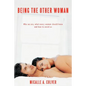 Being The Other Woman: Who we are, what every woman should know and how to avoid us - Paperback