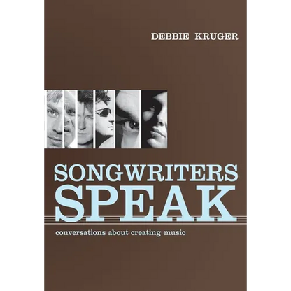 Songwriters Speak: Conversations about creating music - Paperback