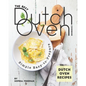 The Best Dutch Oven Cookbook: Simple Easy-to-Prepare Dutch Oven Recipes - Paperback