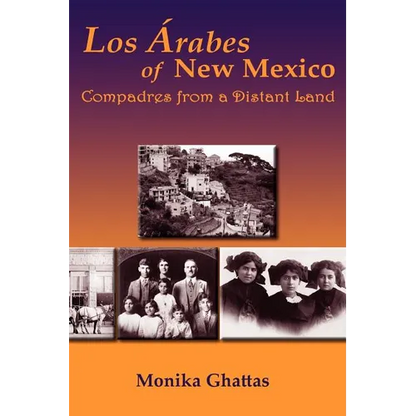 Los Arabes of New Mexico: Compadres from a Distant Land - Paperback