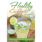 Healthy Cookbooks: Healthy Juicing and Anti Inflammatory Foods - Paperback