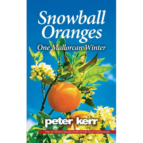 Snowball Oranges: One Mallorcan Winter - Paperback