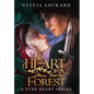 Heart of a Forest - Hardcover