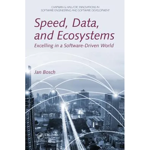 Speed, Data, and Ecosystems: Excelling in a Software-Driven World - Paperback