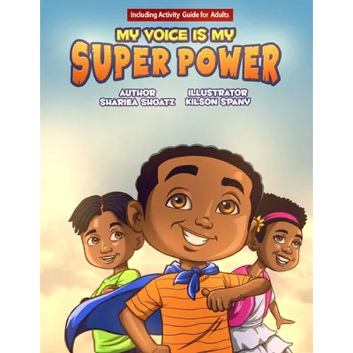 My Voice Is My Super Power - Paperback