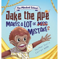 Jake the Ape Makes a lot of Mistakes!: A Growth Mindset Book for Kids - Hardcover