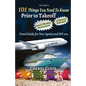 101 Things You Need To Know Prior to Takeoff: Travel Guide For New Agents and DIY'ers - Paperback