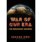 War of Our Era: The Breakaway Children - Hardcover