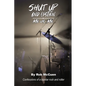 Shut Up and Listen: Me vs. Me - Paperback