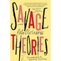 Savage Theories - Paperback
