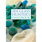 The Sea Glass Hunter's Handbook - Hardcover