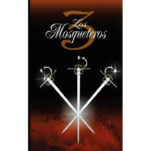 Los Tres Mosqueteros / The Three Musketeers - Paperback