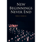 New Beginnings Never End - Paperback