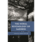 The Moral Psychology of Sadness - Paperback