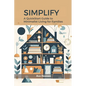 Simplify: A QuickStart Guide to Minimalist Living for Families - Paperback