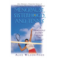 Menopause, Sisterhood, and Tennis: A Miraculous Journey Through the Change - Hardcover