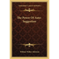 The Power Of Auto-Suggestion - Paperback