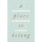 A Place to Belong: Learning to Love the Local Church - Paperback