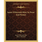 James Whitcomb Riley In Prose And Picture - Paperback