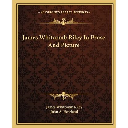 James Whitcomb Riley In Prose And Picture - Paperback