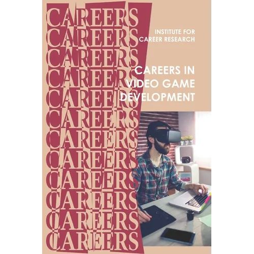 Careers in Video Game Development - Paperback