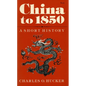 China to 1850: A Short History - Paperback