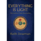 Everything Is Light: The Circle of Total Illumination - Paperback