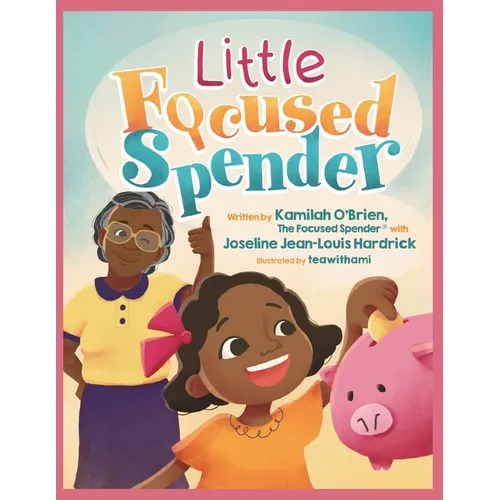 Little Focused Spender: A Tale of Money Wisdom for Young Minds - Paperback