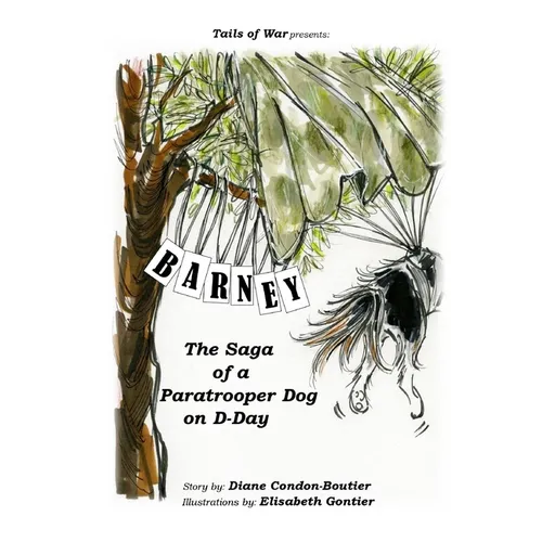 Barney: The Saga of a Paratrooper Dog in WWII - Paperback