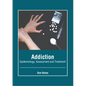 Addiction: Epidemiology, Assessment and Treatment - Hardcover