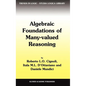 Algebraic Foundations of Many-Valued Reasoning - Hardcover