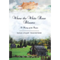 Where the White Rose Blooms: A History of the Stuarts - Hardcover