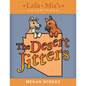 Lola & Mia's Adventures: The Desert Jitters - Hardcover