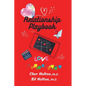 Relationship Playbook: Activities to build trust, strength, stability, and fun to your significant relationships - Paperback