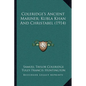 Coleridge's Ancient Mariner; Kubla Khan And Christabel (1914) - Paperback