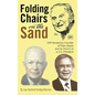 Folding Chairs on the Sand: Cliff Henderson, Founder of Palm Desert and its Church of a U.S. President - Hardcover