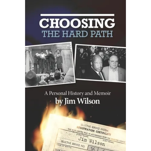 Choosing the Hard Path: A Personal History and Memoir - Paperback