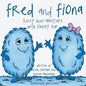 Fred and Fiona: Fuzzy Blue Monsters with Finicky Fur - Paperback