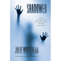 Shadowed: How I Became the Sex-Trafficked Mother Next Door - Paperback